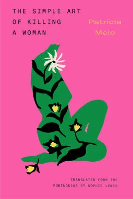 The Simple Art of Killing a Woman book cover